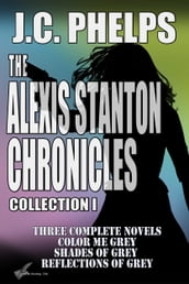 The Alexis Stanton Chronicles Collection One