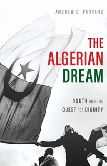 The Algerian Dream - Andrew Farrand