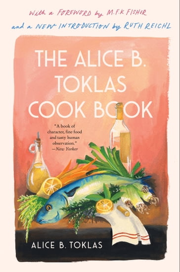 The Alice B. Toklas Cook Book - Alice B. Toklas