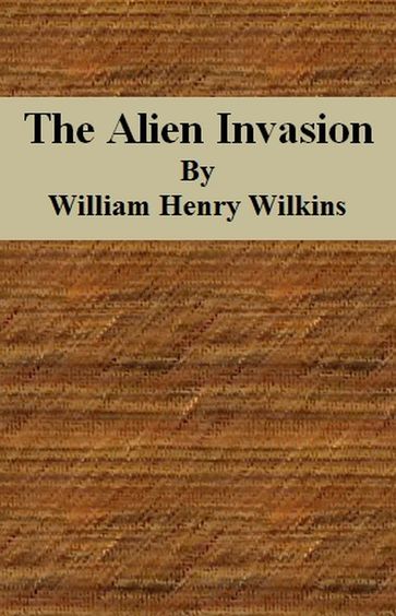 The Alien Invasion - William Henry Wilkins