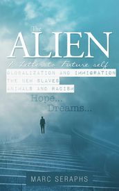 The Alien: a Letter to Future Self