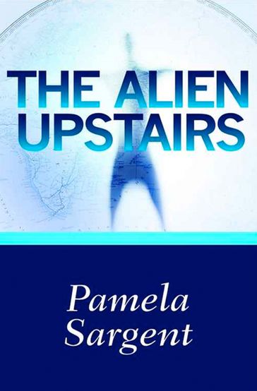 The Alien Upstairs - Pamela Sargent