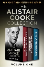 The Alistair Cooke Collection Volume One