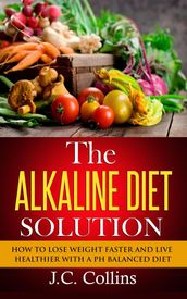The Alkaline Diet Solution