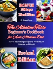 The Alkaline Table Beginner s Cookbook for Acid-Alkaline Diet