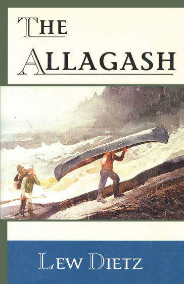 The Allagash - Lew Dietz