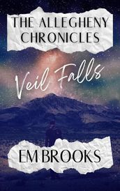 The Allegheny Chronicles: Veil Falls