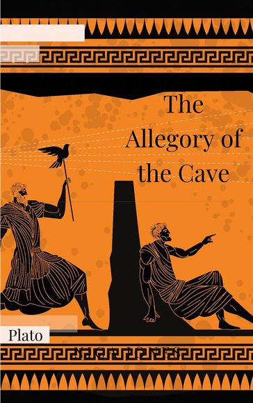 The Allegory of the Cave - Benjamin Jowett - Plato