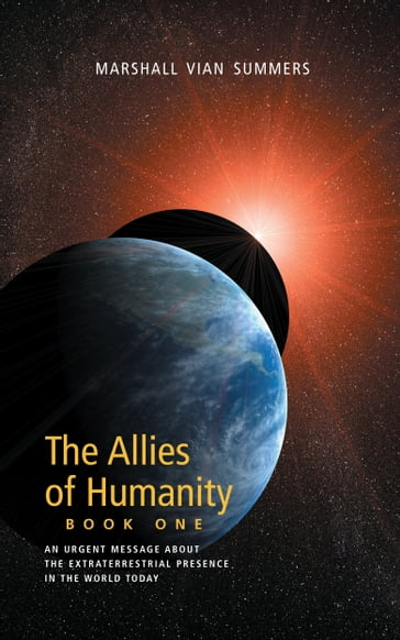 The Allies of Humanity Book One - Marshall Vian Summers