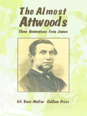 The Almost Attwoods: Three generations from James