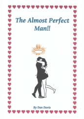 The Almost Perfect Man