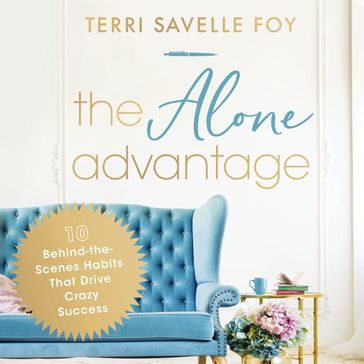 The Alone Advantage - Terri Savelle Foy