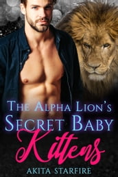 The Alpha Lion s Secret Baby Kittens