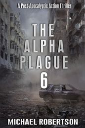 The Alpha Plague 6