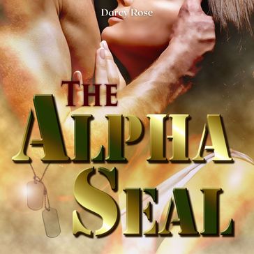 The Alpha SEAL - Darcy Rose