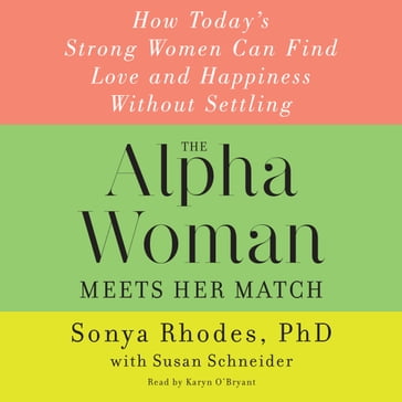 The Alpha Woman Meets Her Match - Sonya Rhodes - Susan Schneider