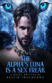 The Alpha s Luna Is A Sex Freak
