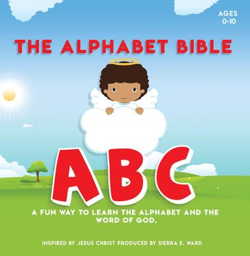 The Alphabet Bible - Sierra E Ward