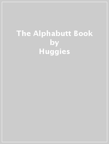 The Alphabutt Book - Huggies