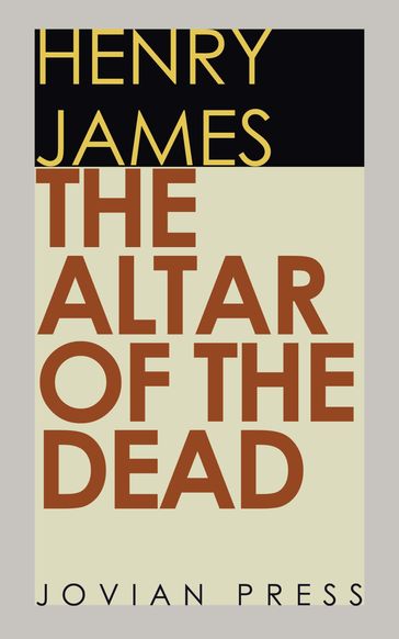 The Altar of the Dead - James Henry