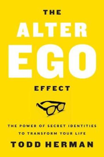 The Alter Ego Effect - Todd Herman