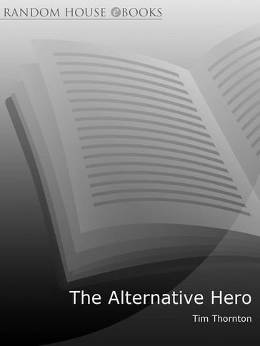 The Alternative Hero - Tim Thornton