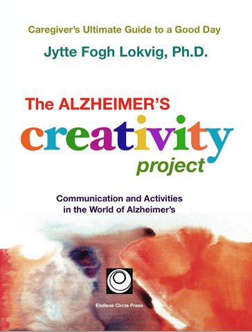 The Alzheimer's Creativity Project - Jytte Fogh Lokvig