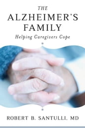 The Alzheimer s Family: Helping Caregivers Cope