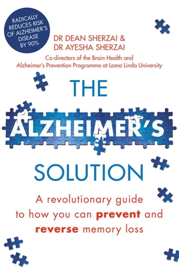 The Alzheimer's Solution - Dr. Ayesha Sherzai - Dr. Dean Sherzai