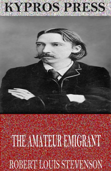 The Amateur Emigrant - Robert Louis Stevenson