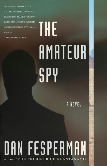 The Amateur Spy - Dan Fesperman