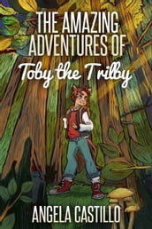 The Amazing Adventures of Toby the Trilby