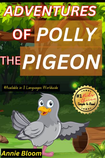 The Amazing Adventures of Polly the Pigeon - Annie Bloom