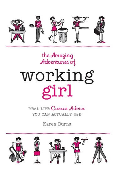 The Amazing Adventures of Working Girl - Karen Burns