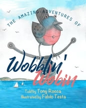 The Amazing Adventures of Wobblin  Wobin