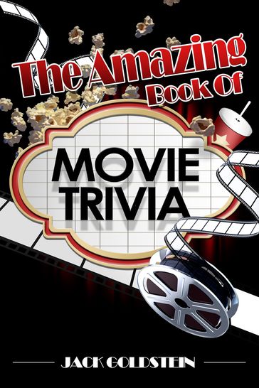 The Amazing Book of Movie Trivia - Jack Goldstein