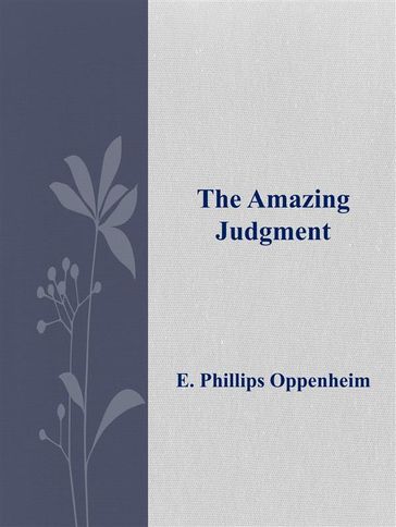 The Amazing Judgment - E. Phillips Oppenheim