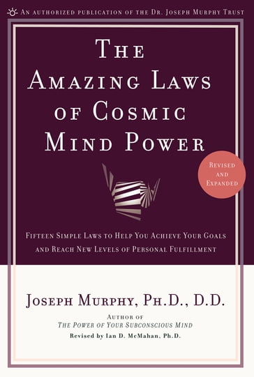 The Amazing Laws of Cosmic Mind Power - Ph.D. Ian McMahan - Joseph Murphy
