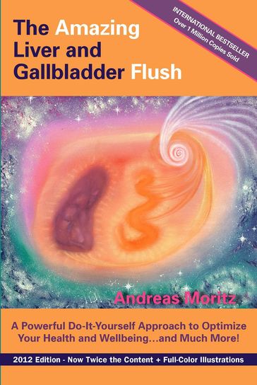 The Amazing Liver and Gallbladder Flush - Andreas Moritz