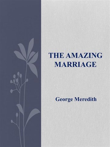 The Amazing Marriage - George Meredith