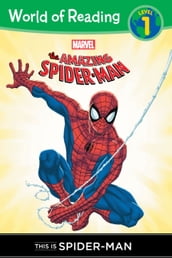The Amazing Spider-Man: This is Spider-Man (Level 1 Reader)