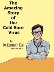 The Amazing Story of the Cold Sore Virus
