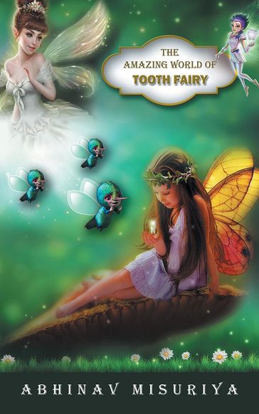 The Amazing World of Tooth Fairy - Abhinav Misuriya