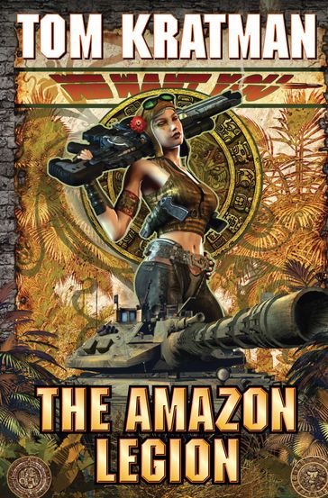 The Amazon Legion - Tom Kratman