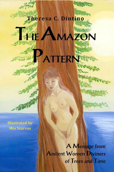 The Amazon Pattern - Theresa C. Dintino