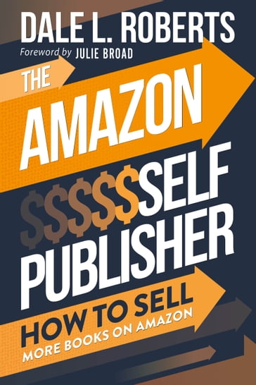 The Amazon Self Publisher - Dale L. Roberts