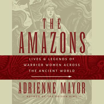 The Amazons - Adrienne Mayor