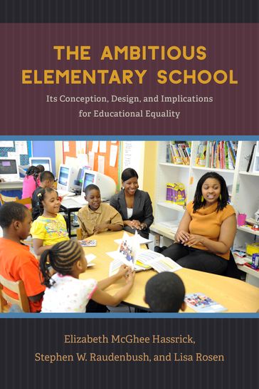 The Ambitious Elementary School - Elizabeth McGhee Hassrick - Lisa Rosen - Stephen W. Raudenbush