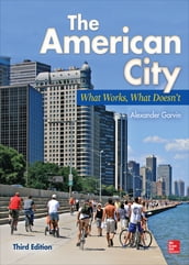The American City: What Works, What Doesn t
