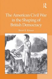 The American Civil War in the Shaping of British Democracy